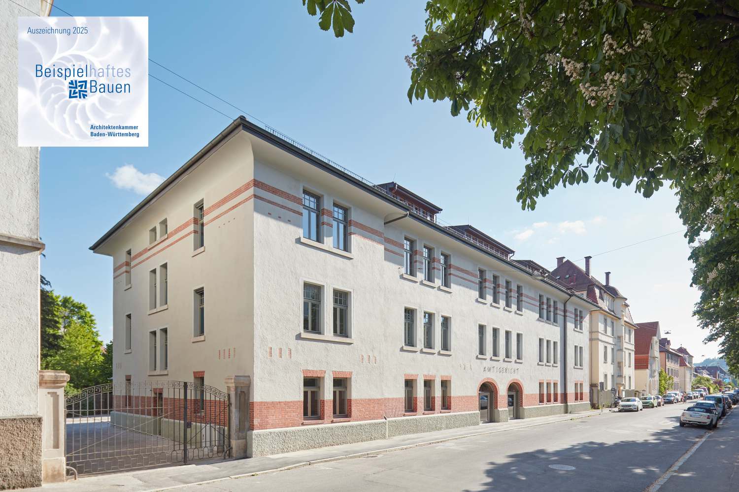 Auszeichnung »Beispielhaftes Bauen« Landkreis Tübingen 2017-2025 der Architektenkammer Baden-Württemberg für die denkmalpflegerische Sanierung und den Umbau des Amts-, Nachlass- und Betreuungsgerichts (1)